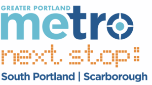 "Greater Portland Metro Next Stop: South Portland Scarborough"