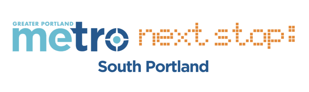 Greater Portland Metro Next Stop: South Portland